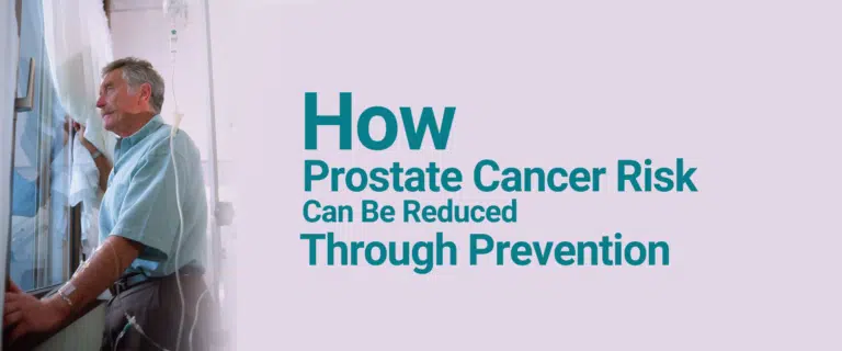 How Prostate Cancer Risk Can Be Reduced Through Prevention